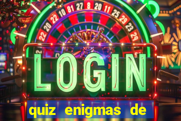 quiz enigmas de detetive enigmas de detetive com resposta